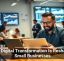 How Digital Transformation Is Reshaping Small Businesses
