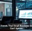 Tech Trends That Small Business Owners Can’t Ignore
