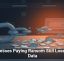 Businesses Paying Ransom Still Lose Their Data